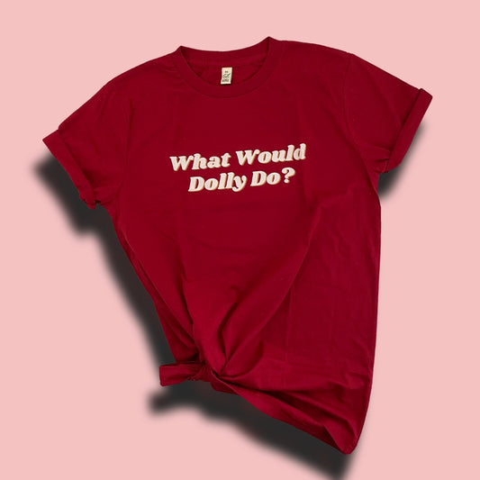 What Would Dolly Do? Retro Font Unisex T-Shirt