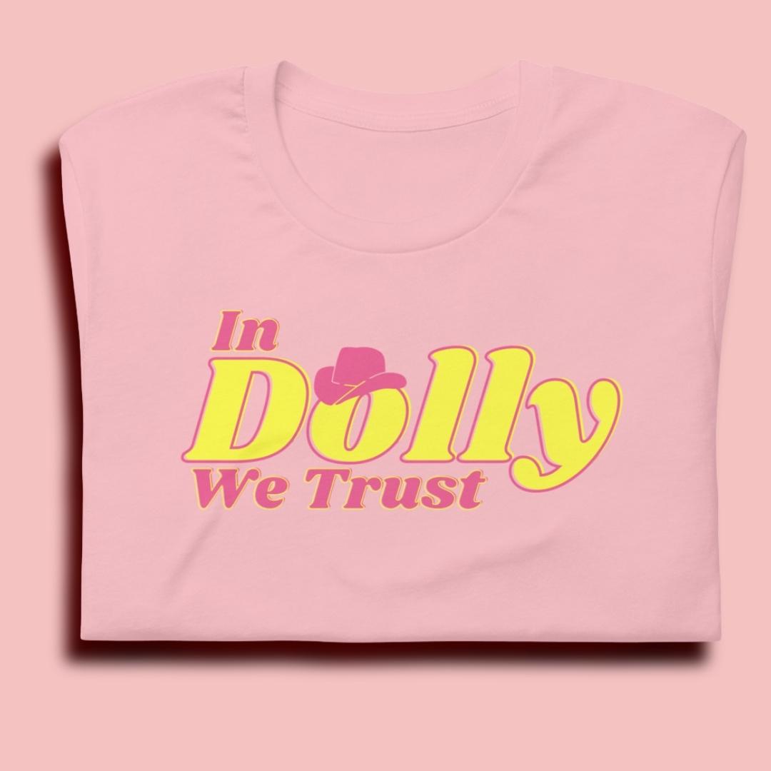 In Dolly We Trust T-Shirt