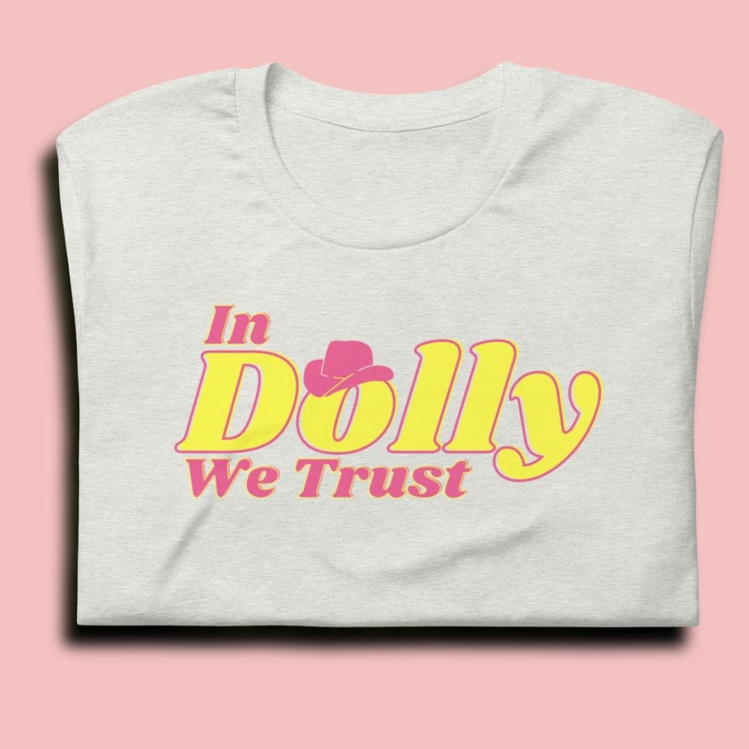 In Dolly We Trust T-Shirt