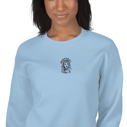 What Would Dolly Do - Embroidered Sweatshirt