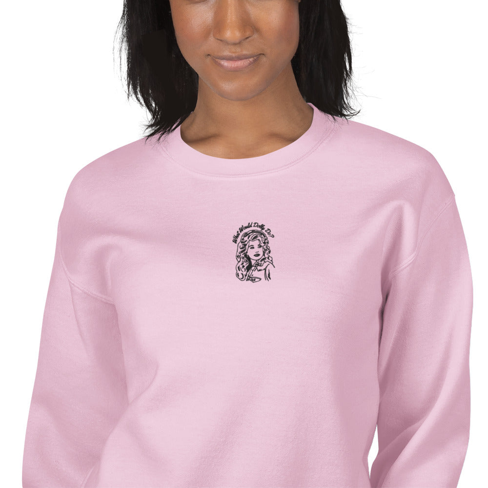 What Would Dolly Do - Embroidered Sweatshirt